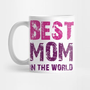 Best mom in the world cool tee gift for mothers day Mug